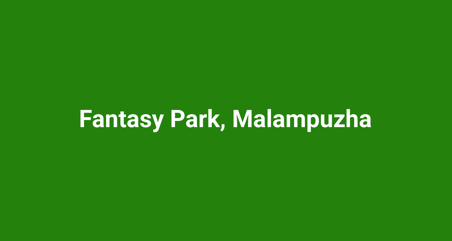 Fantasy Park, Malampuzha