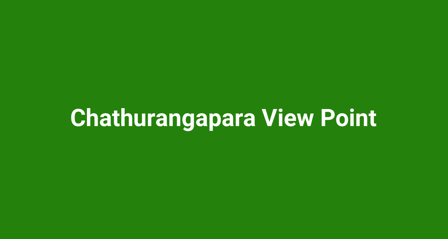 Chathurangapara View Point