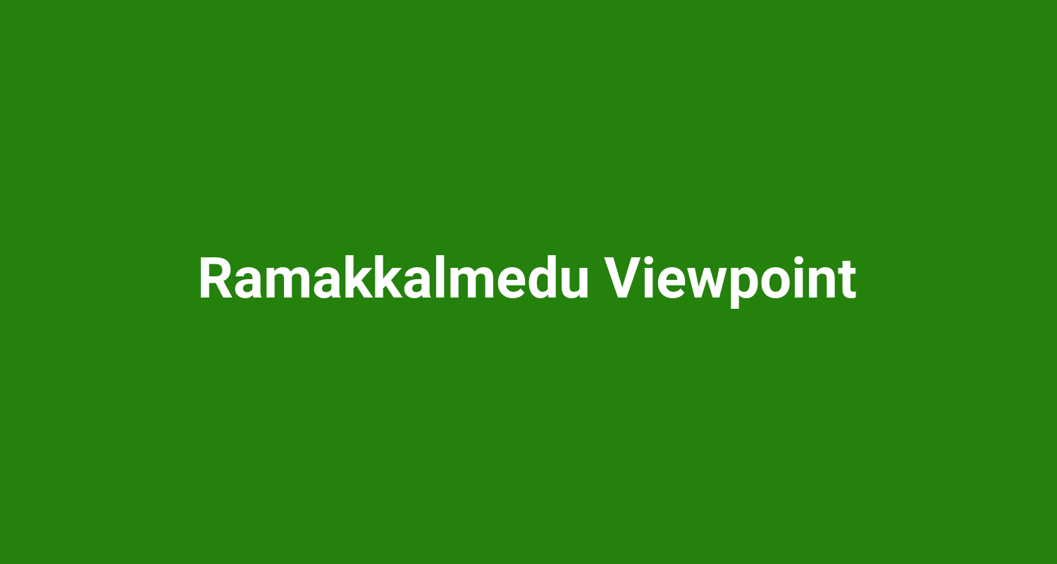 Ramakkalmedu Viewpoint
