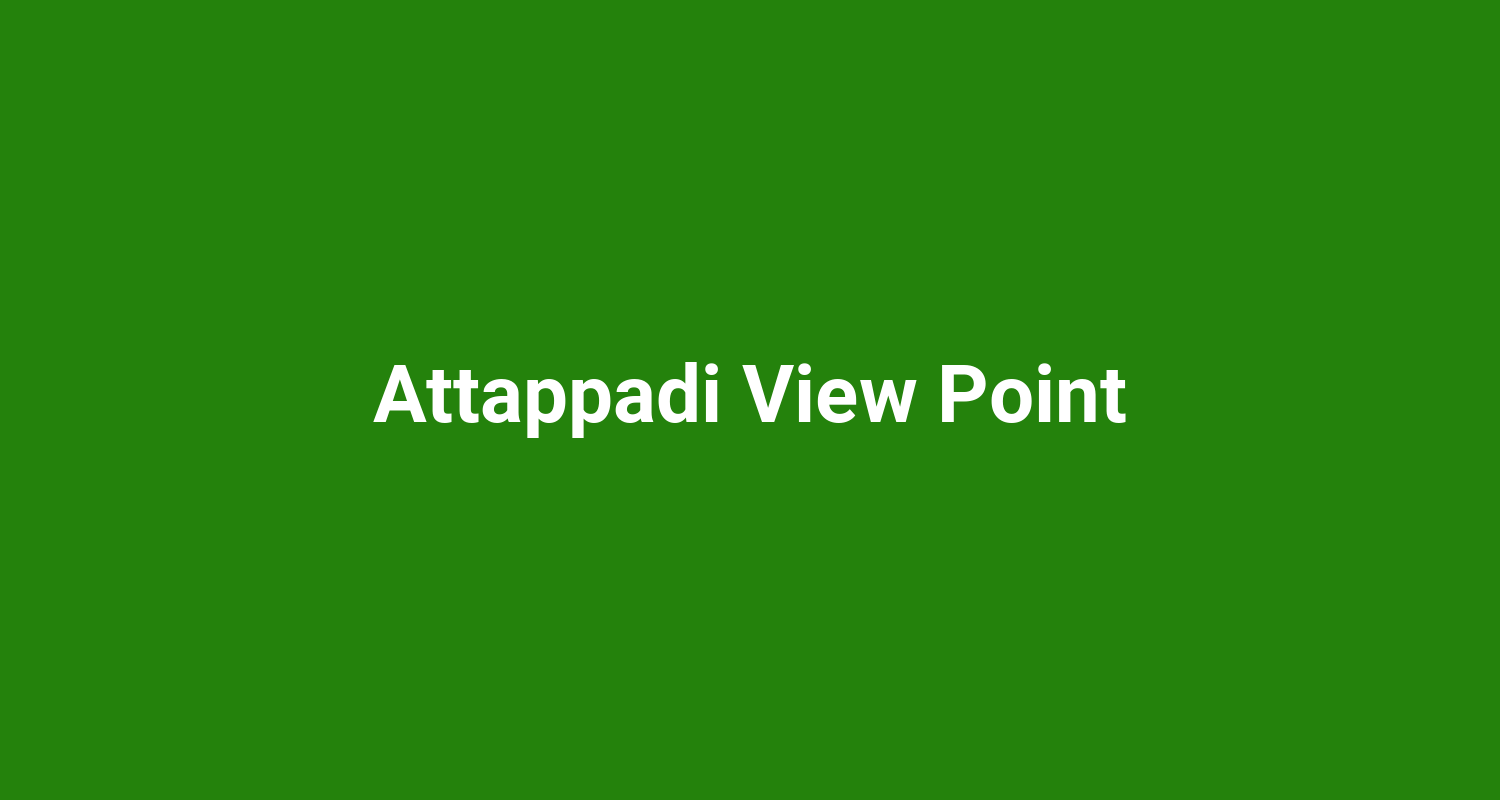 Attappadi View Point