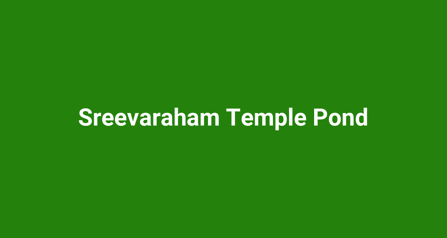 Sreevaraham Temple Pond
