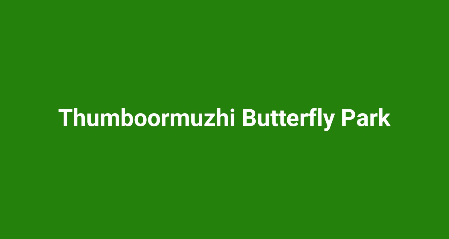 Thumboormuzhi Butterfly Park
