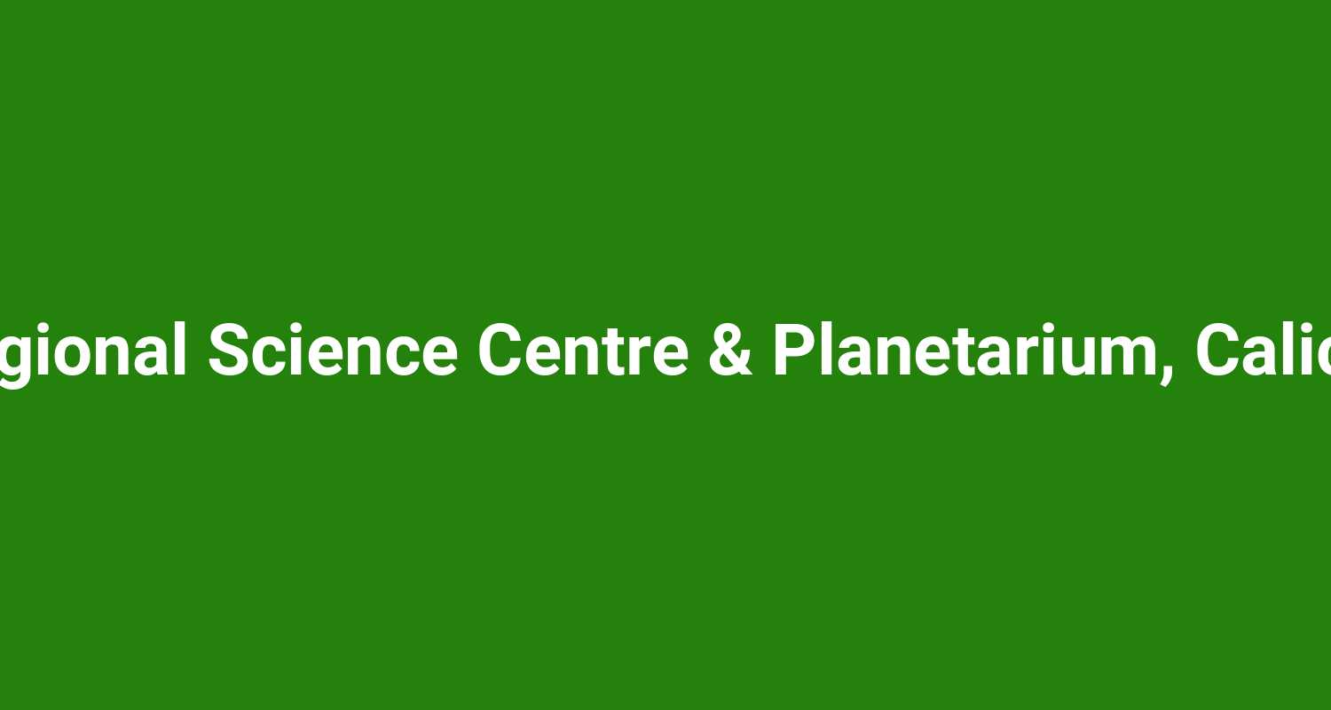 Regional Science Centre & Planetarium, Calicut