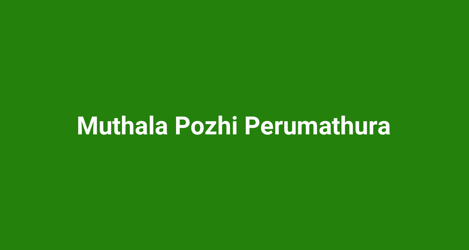 Muthala Pozhi Perumathura