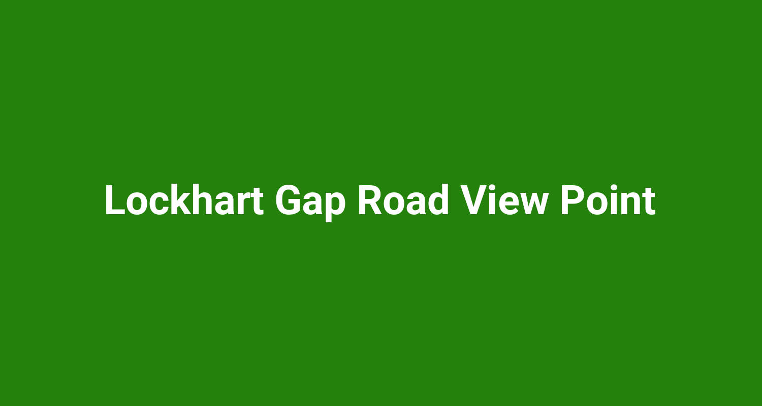 Lockhart Gap Road View Point