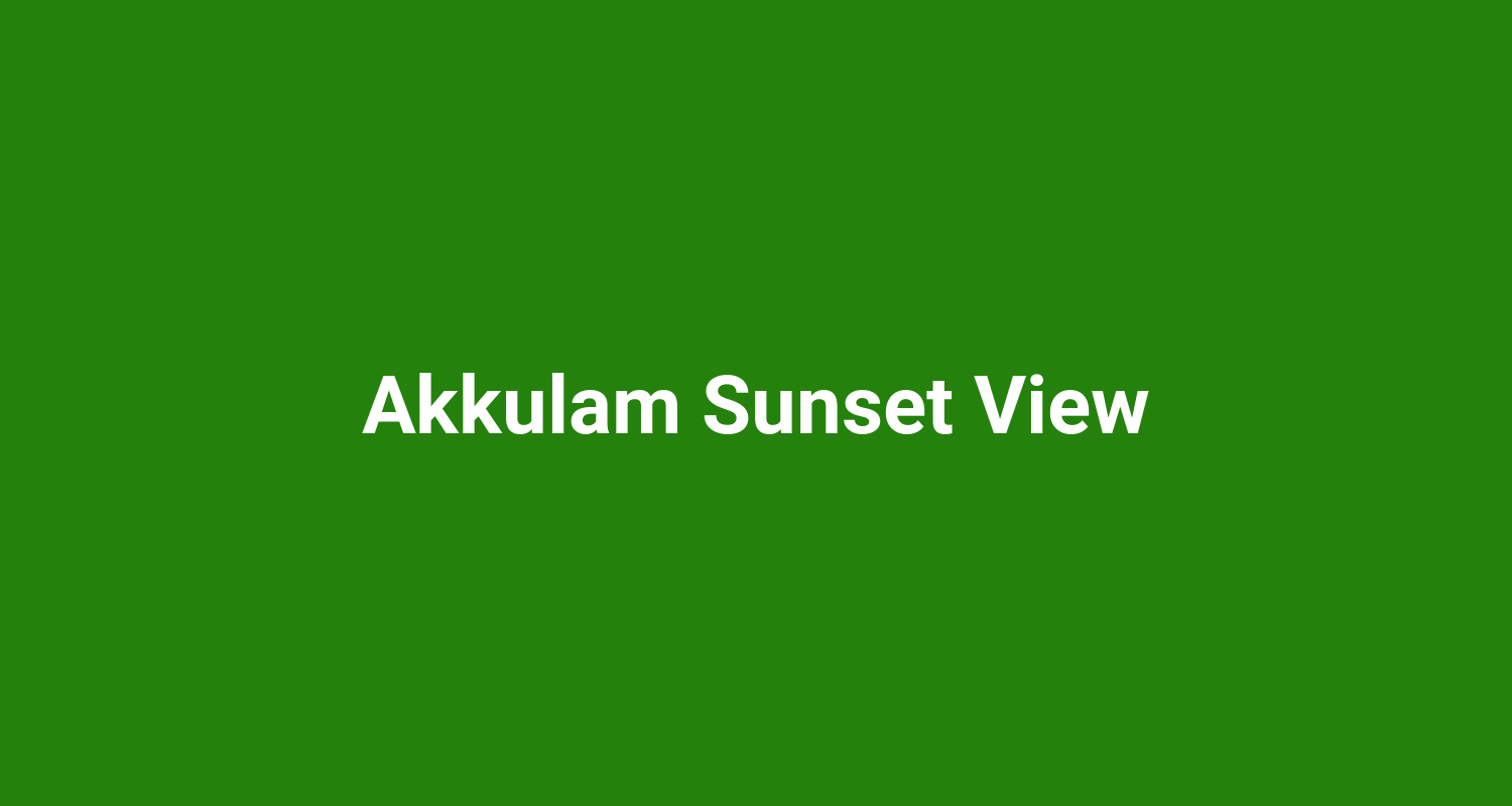 Akkulam Sunset View