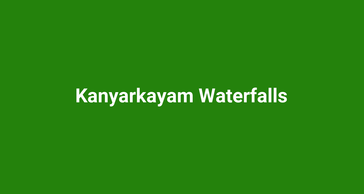 Kanyarkayam Waterfalls