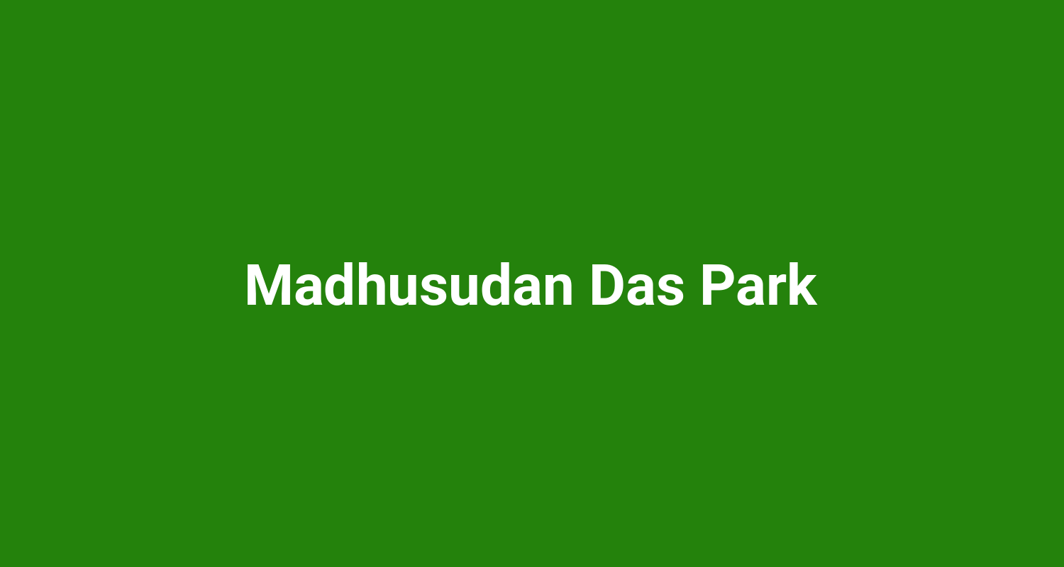 Madhusudan Das Park