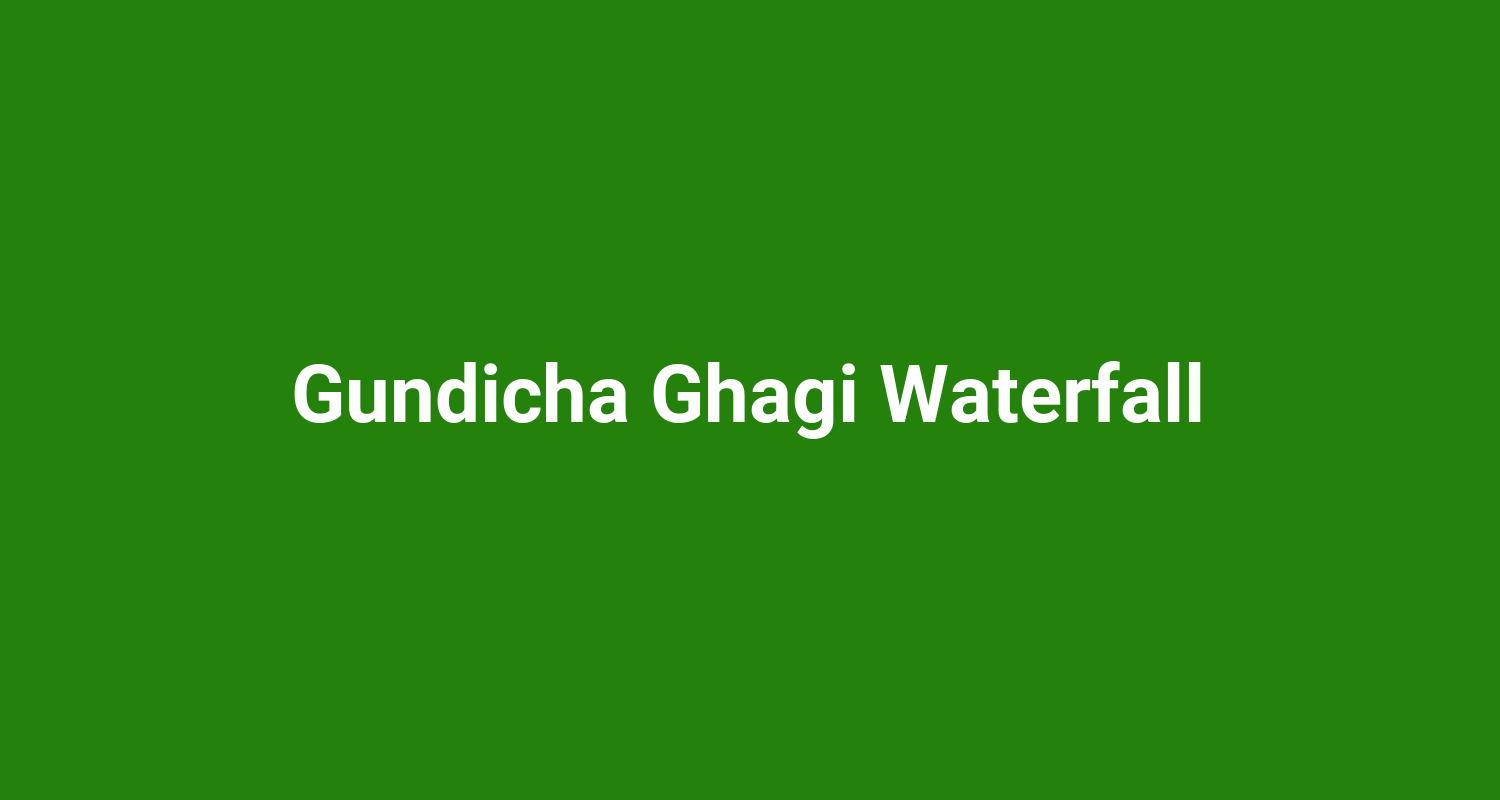 Gundicha Ghagi Waterfall