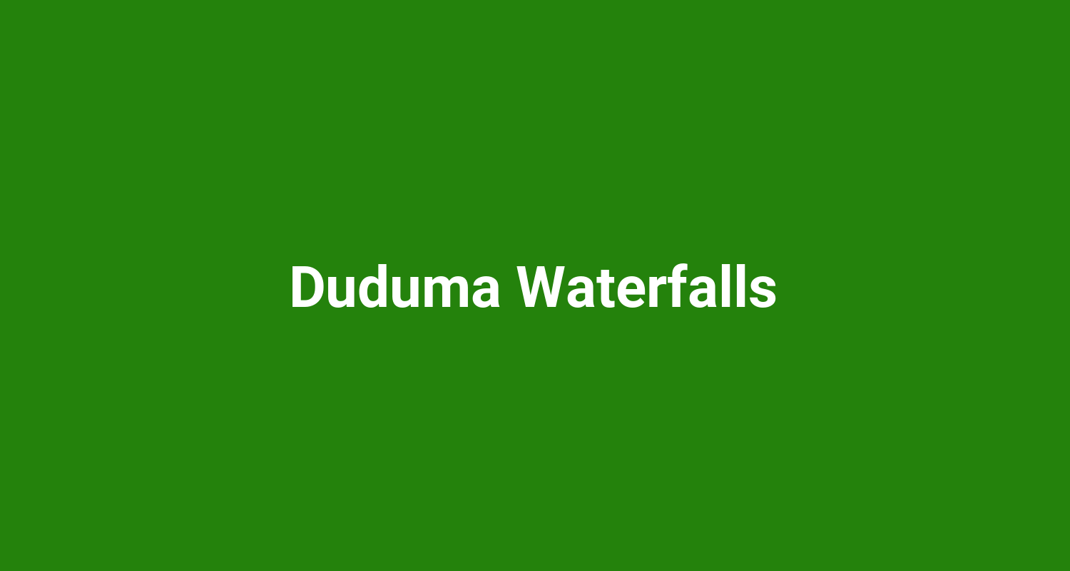 Duduma Waterfalls