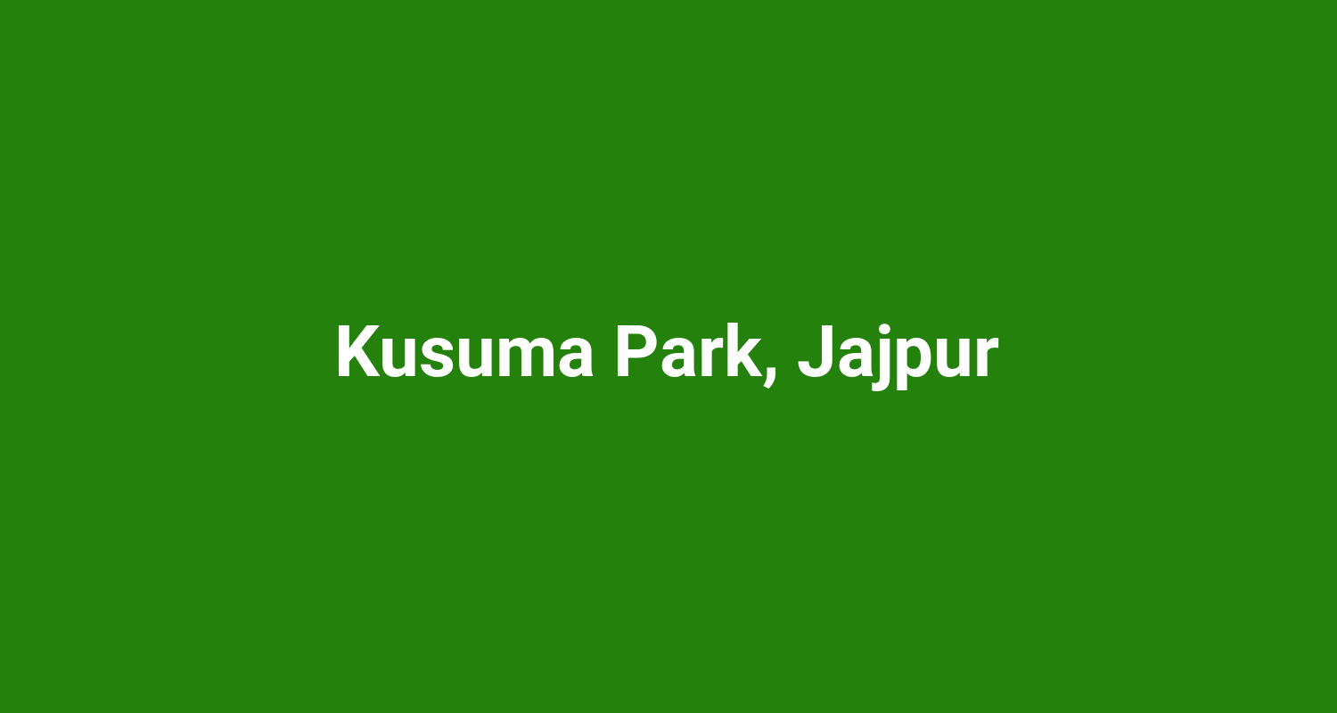 Kusuma Park, Jajpur