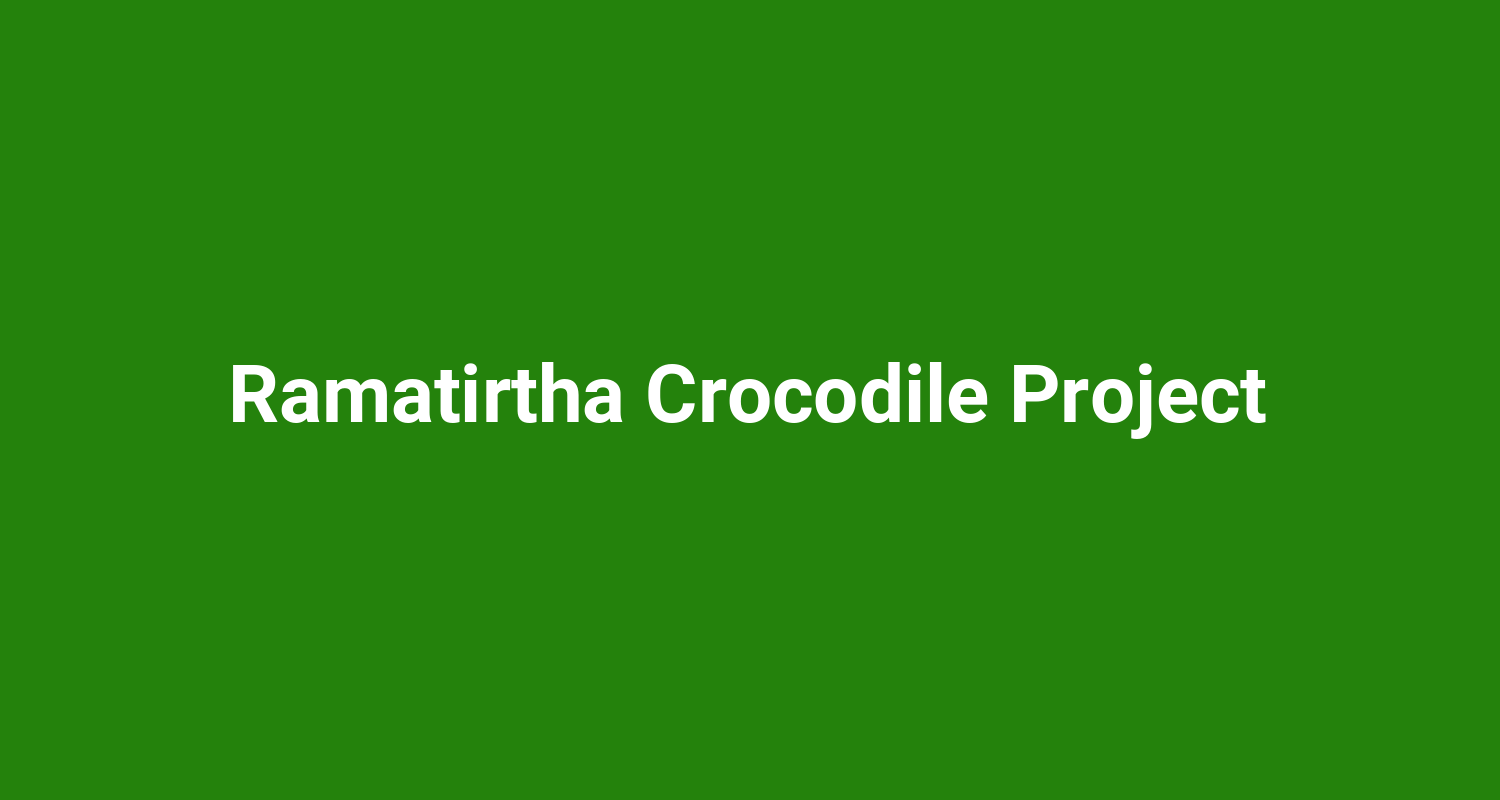 Ramatirtha Crocodile Project