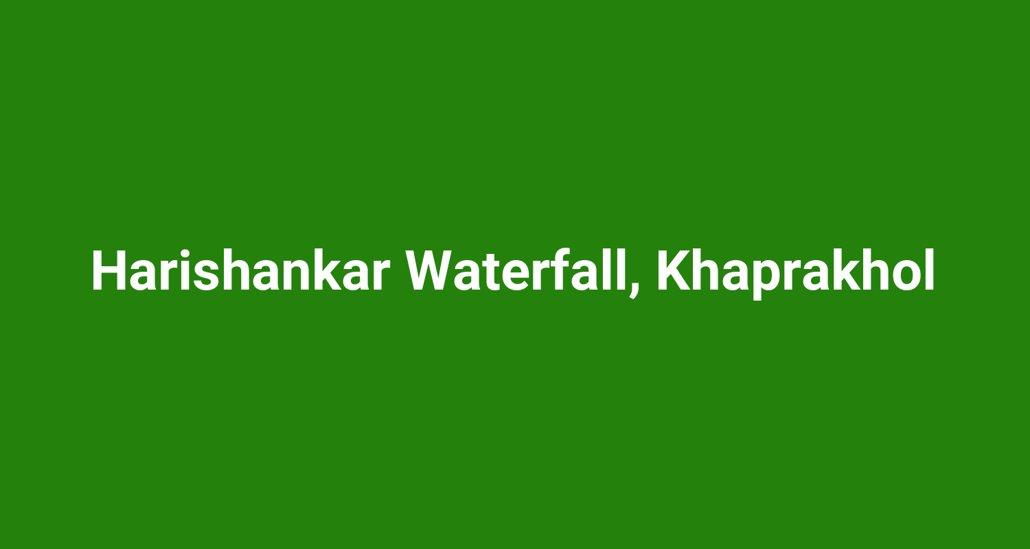 Harishankar Waterfall, Khaprakhol