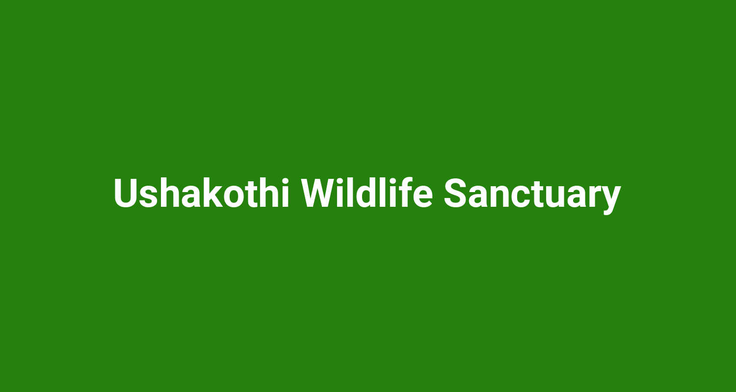 Ushakothi Wildlife Sanctuary