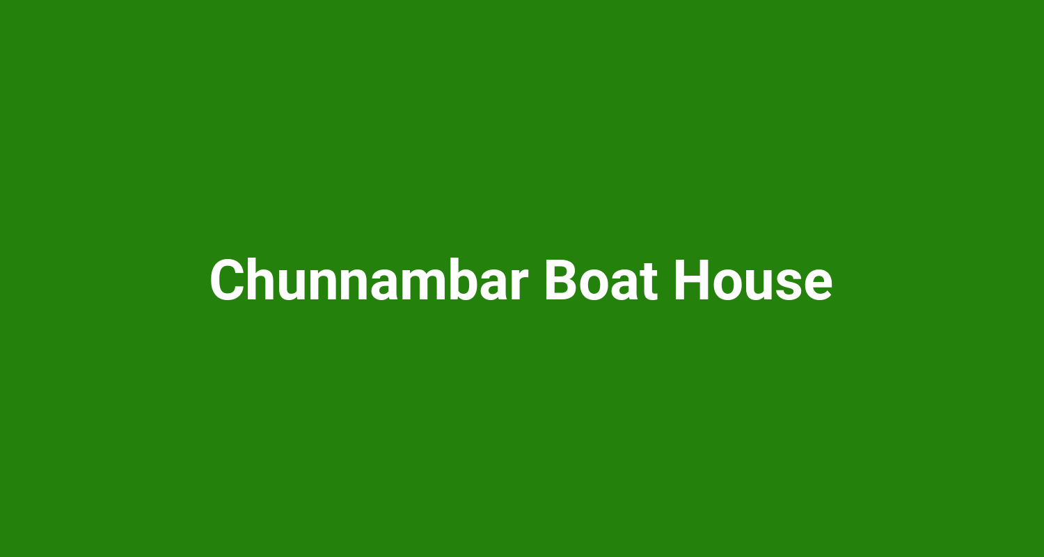 Chunnambar Boat House