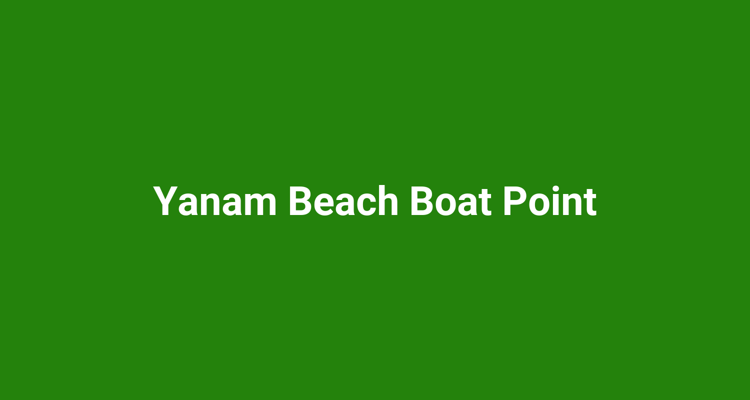 Yanam Beach Boat Point